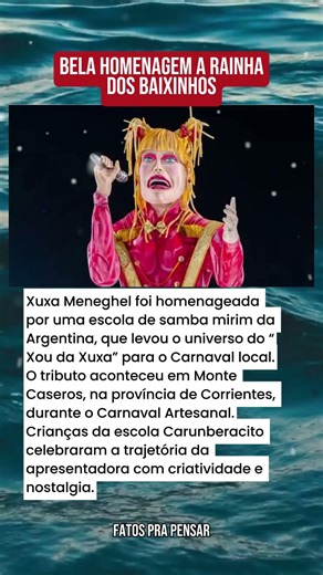 Xuxa Meneghel foi homenageada por uma escola de samba Argentina