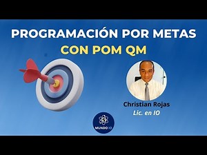 Programación por Metas con Pom Qm