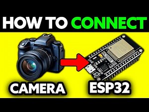 How To Connect Camera to ESP32 (2025) - Step by Step