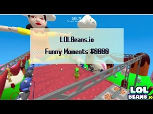 【Last move】LOLBeans.io Funny Moments #0000