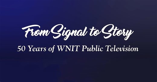 From Signal to Story: 50 Years of WNIT Public Television