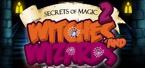 Secrets of Magic 2: Witches and Wizards: обзор, публикации, гайды и релиз логическая аркада экшен игры Secrets of Magic 2: Witches and Wizards