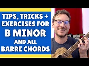 Bm Ukulele Chord Tips + Exercises for ALL Barre Chords!