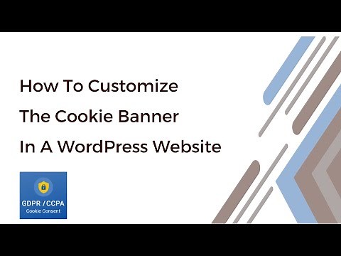 How To Customize A Cookie Banner in WordPress Website Using GDPR Cookie Consent Plugin
