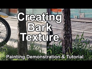 How to Create Detailed Tree Bark Texture on a Trunks or Branches Oil Painting Demonstration Tutorial