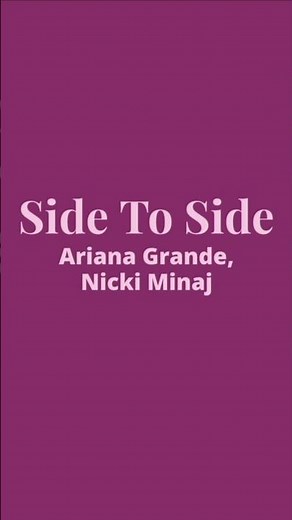 Ariana Grande - Side To Side (Lyrics) ft. Nicki Minaj #arianagrande #sidetoside #nickiminaj #shorts