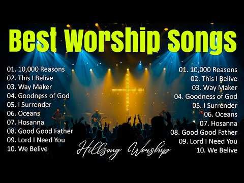 Best Worship Songs 2026, Top Christian Worship Songs | Hillsong Praise & Gospel Worship Playlist