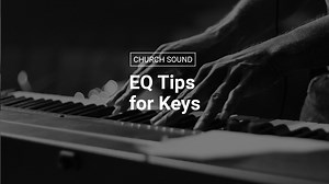EQ Tips for Keys, Pianos and Synthesizers