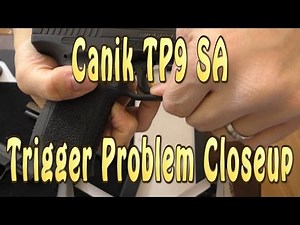 Canik TP9SA Trigger Problem - Close Up
