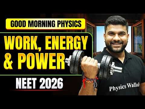 WORK, ENERGY & POWER - QUESTION PRACTICE & CONCEPTS || NEET 2026