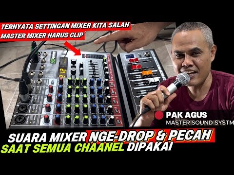 MENGATASI SUARA MIXER NGEDROP ‼️ || Mengatasi Suara Mixer Pecah | Tutorial Mixing Mixer Sound System