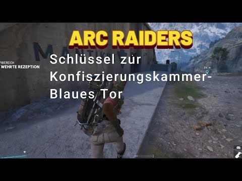 Arc Raiders Schlüssel zur Konfiszierungskammer Blaues Tor