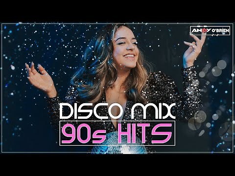 Best 90's Hits Mix 🎧 Dance Hits of The 90s Remix 🎧 Disco Music Party Remix 2023 (Andy O'Brien)