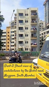 (Part-2) Street view of architectures by the Nesbit road, Mazgaon, South Mumbai.