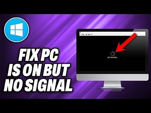 How To Fix PC Is On But No Signal - Quick Help