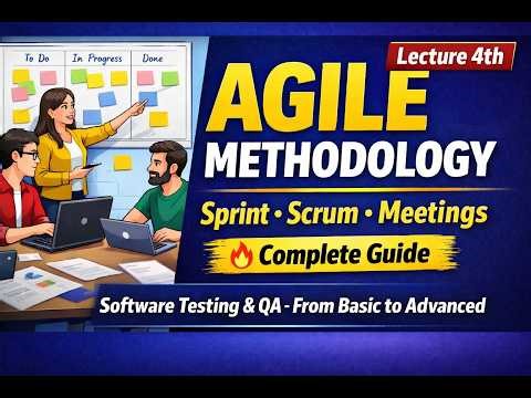 Agile Methodology in Software Testing | Sprint, Scrum & Agile Meetings | Lecture 4 #softwaretesting