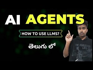 02 - How to use LLMs?? || AI Agents Complete Course in Telugu || Nerchuko