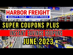 Harbor Freight Super Coupons June 2023 PLUS Instant Savings Coupons for June 2023