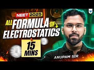 ⚡ Master Electrostatics in Just 15 Mins! 🚀 | One Shot NEET 2025 🎯 | Anupam Upadhyay #neet2025