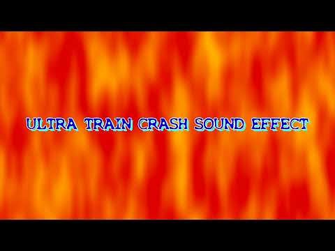 ULTRA TRAIN CRASH SOUND EFFECT