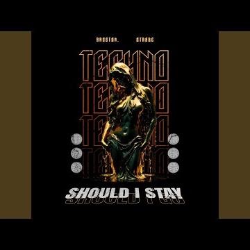 SHOULD I STAY OR SHOULD I GO (TECHNO)