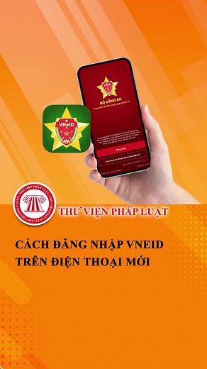 Cách đăng nhập VNeID trên điện thoại mới