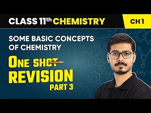 Some Basic Concepts of Chemistry - One Shot Revision (Part 3) | Class 11 Chemistry Chapter 1 | CBSE