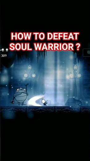 HOW TO DEFEAT SOUL WARRIOR ?