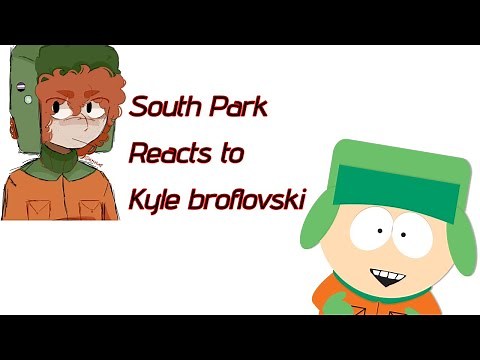 🍷South Park reacts to Kyle broflovski||South Park||Kyle angst||Style? Kybe? K2?||Asher||🩹