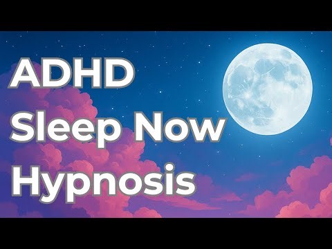 ADHD Sleep Hypnosis | Stop Racing Thoughts and Fall Asleep Fast | The Hypnosis For ADHD Specialist