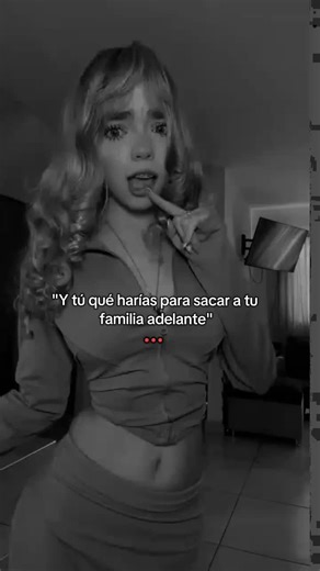 ¿Qué harías para sacar adelante a tu familia?