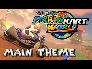 Main Theme - Mario Kart World REMIX (Super Mario 64 Soundfont)