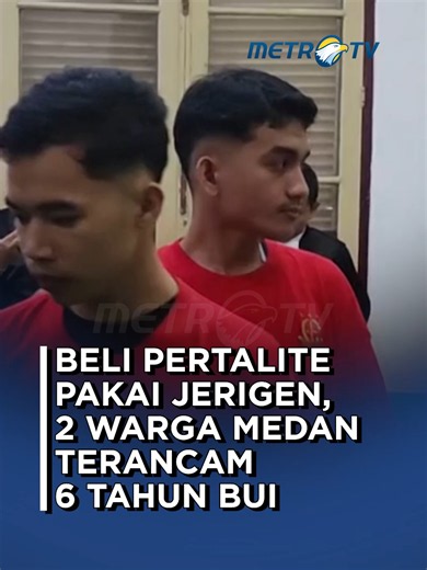 Dua terdakwa kasus pembelian bahan bakar minyak Pertalite di Medan sebanyak 25 liter terancam 6 tahun penjara dan denda Rp60 miliar. #metrotv #tiktokmetrotv #beritaviral #beritatiktok #pertalite #BBM #medan