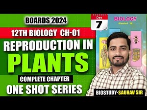 Class 12th Ch1) Reproduction in Lower and higher Plants One Shot Video for 2024 Exam | #biostudy