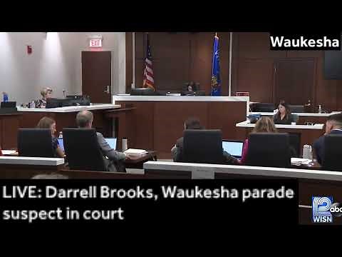 LIVE: Darrell Brooks, Waukesha parade suspect in court
