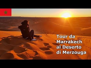 Tour da Marrakech al deserto di Merzouga - Viaggio in Marocco