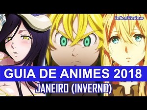 NOVOS ANIMES DE JANEIRO (Inverno) 2018 | Guia da Temporada