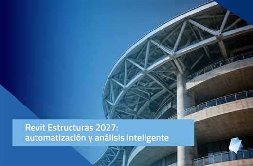 Revit Estructuras 2027: automatización y análisis inteligente - Editeca