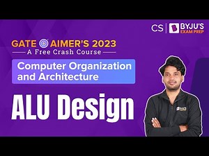 Design of ALU | Computer Organization Architecture (COA) | GATE CSE 2023 | BYJU'S GATE