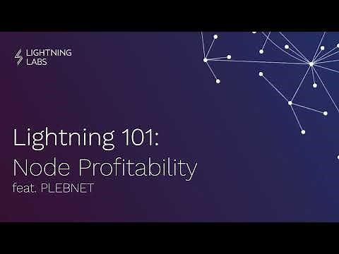 Lightning 101: Node Profitability feat PLEBNET