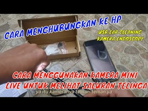 CARA MENGGUNAKAN KAMERA MINI LIVE UNTUK MELIHAT SALURAN TELINGA || USB EAR CLEANING KAMERA ENDOSCOPY