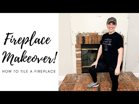 HOW TO TILE A FIREPLACE | FIREPLACE MAKEOVER