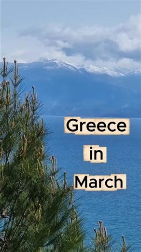 March in Greece 🇬🇷 🌸 (You’ll Feel This)
