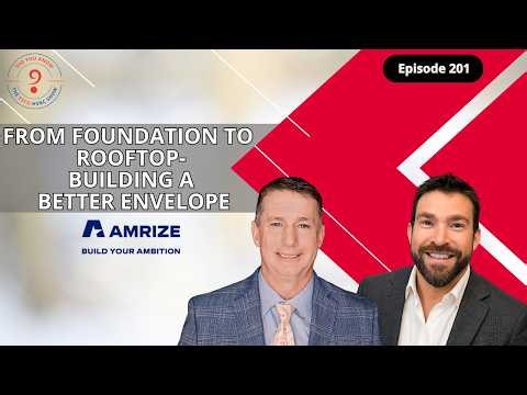 From foundation to rooftop- building a better envelope