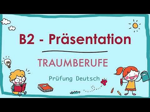 TRAUMBERUF - B2 Präsentation - Goethe/ÖSD Zertifikat - Sprechen Teil 1