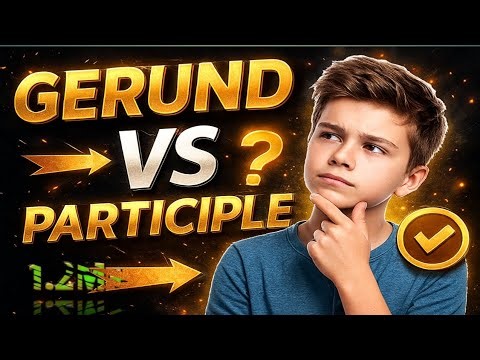 Gerund vs Participle | Easy Grammar Explanation with Examples.