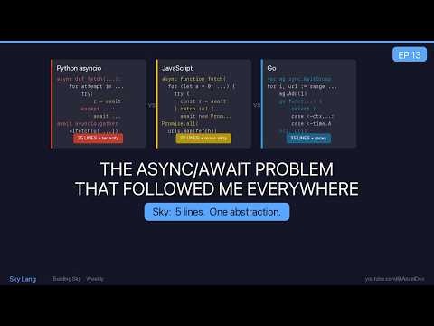 The Async/Await Problem That Followed Me Everywhere -- Python, JavaScript, Go vs Sky