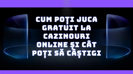 (P) Cum poți juca gratuit la cazinouri online și cât poți să câștigi?