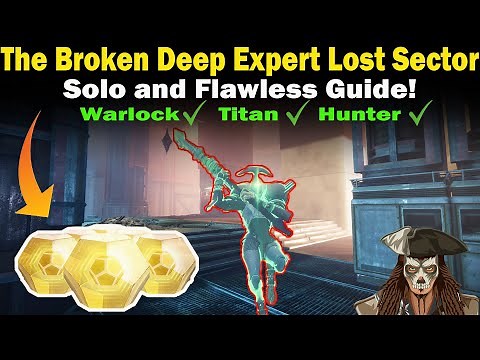 Destiny 2 | The Broken Deep EXPERT Lost Sector Guide | Solo and Flawless | Loadouts & Strategies