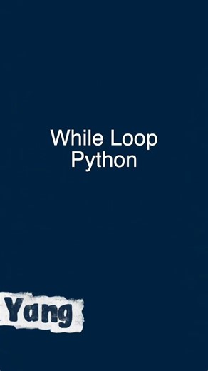 Pembahasan While Loop Python
